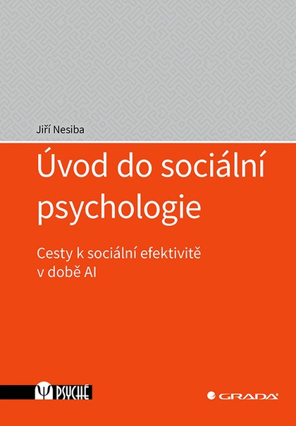 E-kniha Úvod do sociální psychologie - Cesty k sociální efektivitě v době AI