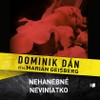 Dominik Dán: Nehanebné nevidiatko - galerie 1