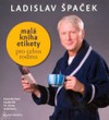 Ladislav Špaček: Malá kniha etikety pro celou rodinu (2CD) - galerie 1