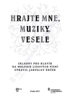 Jaroslav Krček: Hrajte mně, muziky, vesele - galerie 1