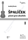 Ondřej Šárek: Špalíček písní I pro ukulele - galerie 1