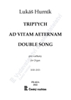 Lukáš Hurník: Triptych, Ad vitam aeternam, Double Song - galerie 1