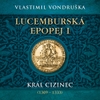 Vlastimil Vondruška: Lucemburská epopej I. - galerie 1