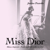 Justine Picardie: Miss Dior - galerie 1