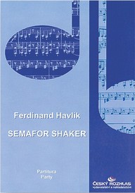 Noty Ferdinand Havlík: Semafor Shaker