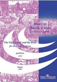 Noty Julius Kalaš: Slavík a růže, symfonická báseň pro flétnu a orchestr