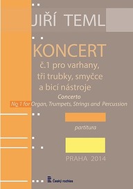 Noty Jiří Teml: Koncert č. 1 pro varhany, tři trubky, smyčce a bicí nástroje