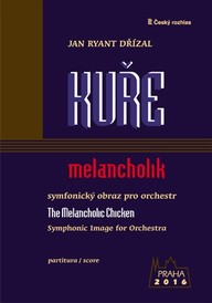 Noty Jan Ryant Dřízal: Kuře melancholik
