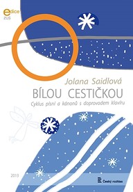 Noty Jolana Saidlová: Bílou cestičkou