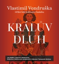 Mluvené slovo Vlastimil Vondruška: Králův dluh