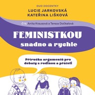 Mluvené slovo Feministkou snadno a rychle