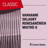 Hudba Varhanní skladby renesančních mistrů II