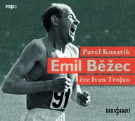 Mluvené slovo Pavel Kosatík: Emil Běžec