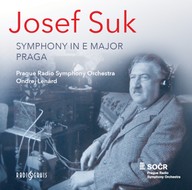 Hudba Josef Suk: Symfonie E dur / Praga, symfonická báseň op. 26