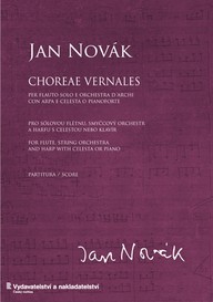 Noty Jan Novák: Choreae vernales pro sólovou flétnu, smyčcový orchestr a harfu s celestou/klavírem