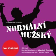 Mluvené slovo Eva Marie Kavanová: Normální mužský