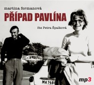 Mluvené slovo Martina Formanová: Případ Pavlína