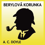 Mluvené slovo A.C.Doyle: Berylová korunka