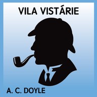 Mluvené slovo A.C.Doyle: Vila Vistárie