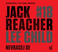 Mluvené slovo Lee Child: Jack Reacher - Nevracej se
