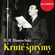 Mluvené slovo Hector H.Munro (Saki): Kruté šprýmy