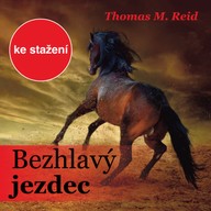 Mluvené slovo Thomas M. Reid: Bezhlavý jezdec
