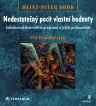 Mluvené slovo Heinz-Peter Röhr: Nedostatečný pocit vlastní hodnoty