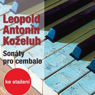 Hudba L. Koželuh: Sonáty pro cembalo D dur, F dur a e moll (P XII:10, P XIII:2, P XII:6)