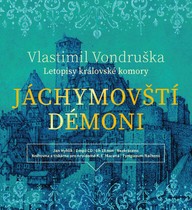 Mluvené slovo Vlastimil Vondruška: Jáchymovští démoni
