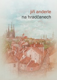 Kniha Jiří Anderle: Na Hradčanech