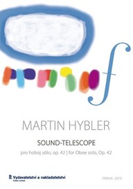 Noty Martin Hybler: Sound-Telescope pro hoboj sólo