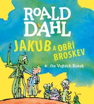 Mluvené slovo Roald Dahl: Jakub a obří broskev