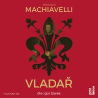 Mluvené slovo Niccolò Machiavelli:  Vladař