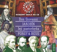 Mluvené slovo Nebojte se klasiky! 21 - 24 Don Giovanni, Jakobín, Její Pastorkyňa, Porgy & Bess - komplet
