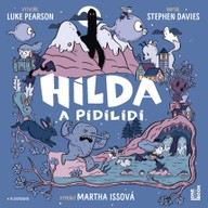 Mluvené slovo Luke Pearson & Stephen Davies: Hilda a pidilidi