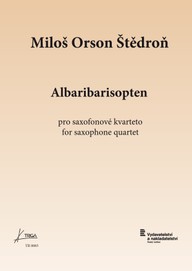 Noty Miloš ORSON Štědroň: Albaribarisopten pro saxofonové kvarteto