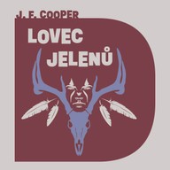 Mluvené slovo James Fenimore Cooper: Lovec jelenů