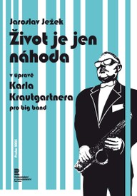 Noty Jaroslav Ježek / arr. Karel Krautgartner: Život je jen náhoda