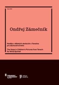 Noty Ondřej Zámečník: Naděje v dětských obrázcích z Terezína pro dechové kvinteto