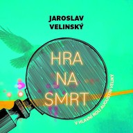 Mluvené slovo Jaroslav Velinský: Hra na smrt