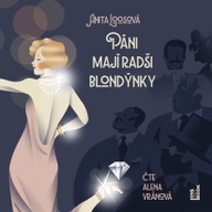 Mluvené slovo Anita Loosová: Páni mají radši blondýnky