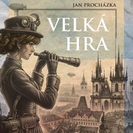 Mluvené slovo Jan Procházka: Velká hra