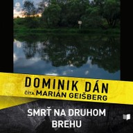 Mluvené slovo Dominik Dán: Smrť na druhom brehu