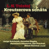 Mluvené slovo L. N. Tolstoj: Kreutzerova sonáta