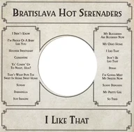 Hudba Bratislava Hot Serenaders: I LikeThat