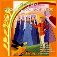 Mluvené slovo NAJKRAJŠIE ROZPRÁVKY 2 - Zlatovláska, O kocúrovi, kohútovi a kose (slovensky)