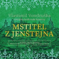 Mluvené slovo Vlastimil Vondruška: Mstitel z Jenštejna