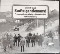 Mluvené slovo Zdeněk Geist: Buďte gentlemany !