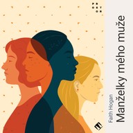 Mluvené slovo Faith Hogan: Manželky mého muže