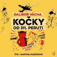 Mluvené slovo Dalibor Vácha: Kočky od 311. peruti